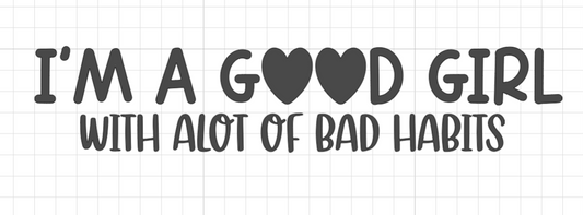 I'm a good girl Car decal