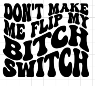 B*t*h switch car decal